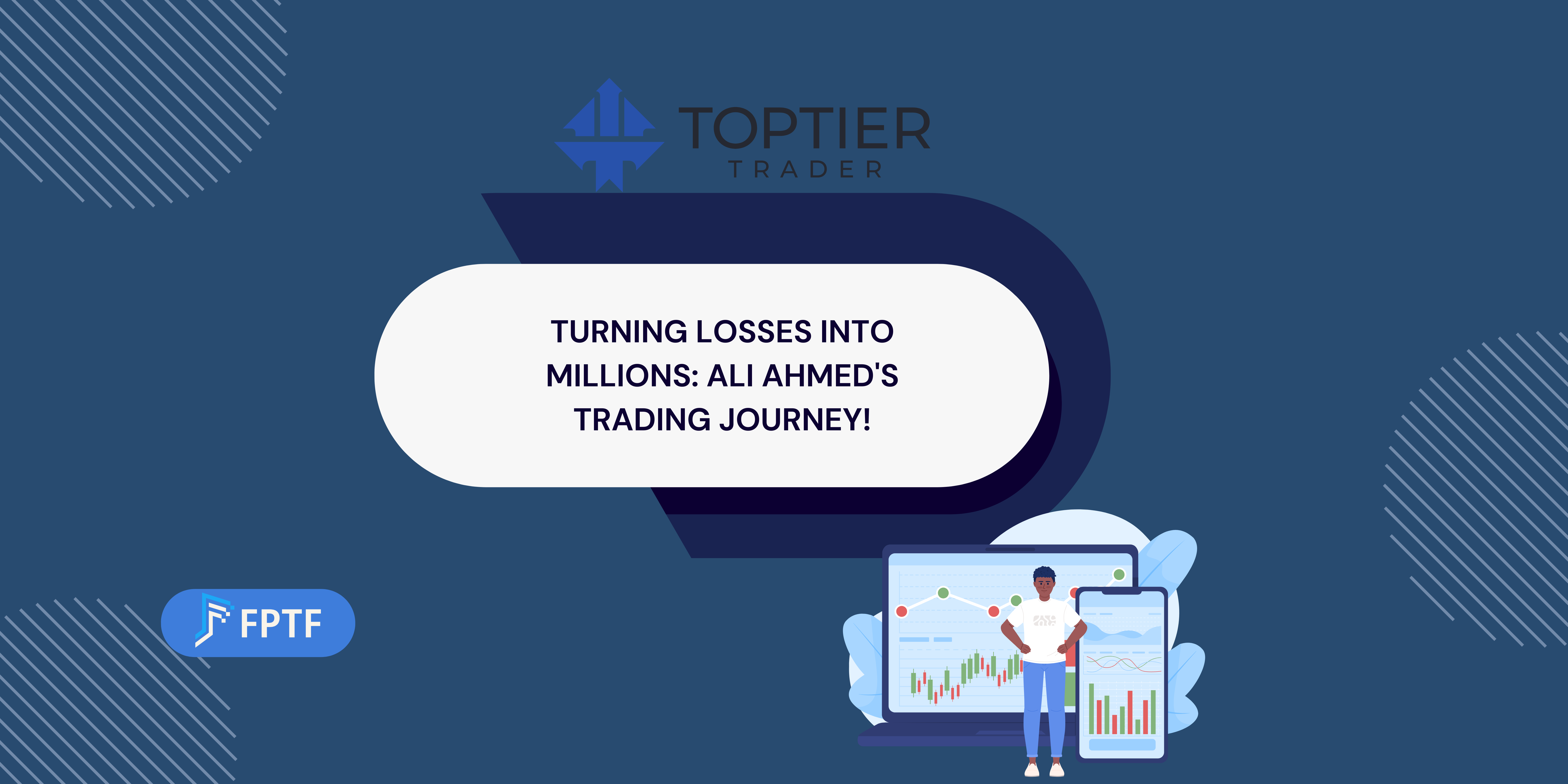 TopTier Trader Rising Star Ali Ahmed: From Athlete to Millionaire ...
