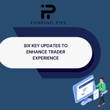 FundingPips Rolls Out Six Key Updates to Enhance Experience