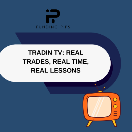 FundingPips Tradin TV: Real Trades, Real Time, Real Lessons