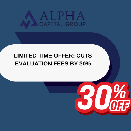 Limited-Time Offer: Alpha Capital Group Cuts Evaluation Fees by 30%