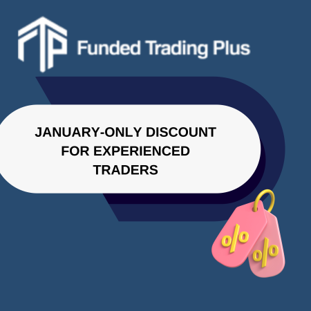 Funded Trading Plus January-only Discount for Experienced Traders