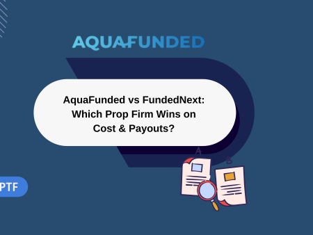 AquaFunded vs FundedNext: Which Prop Firm Wins on Cost & Payouts?