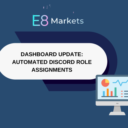 Dashboard Update: E8 Markets Automates Discord Role Assignments