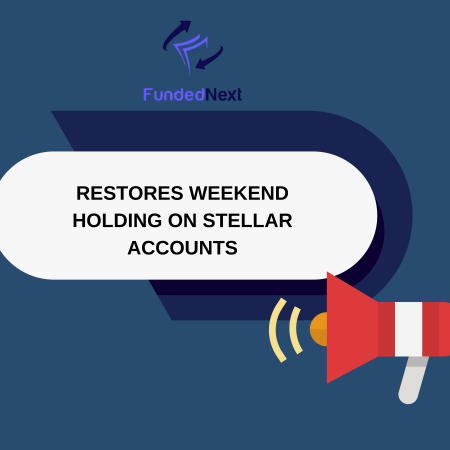 FundedNext Restores Weekend Holding on Stellar Accounts