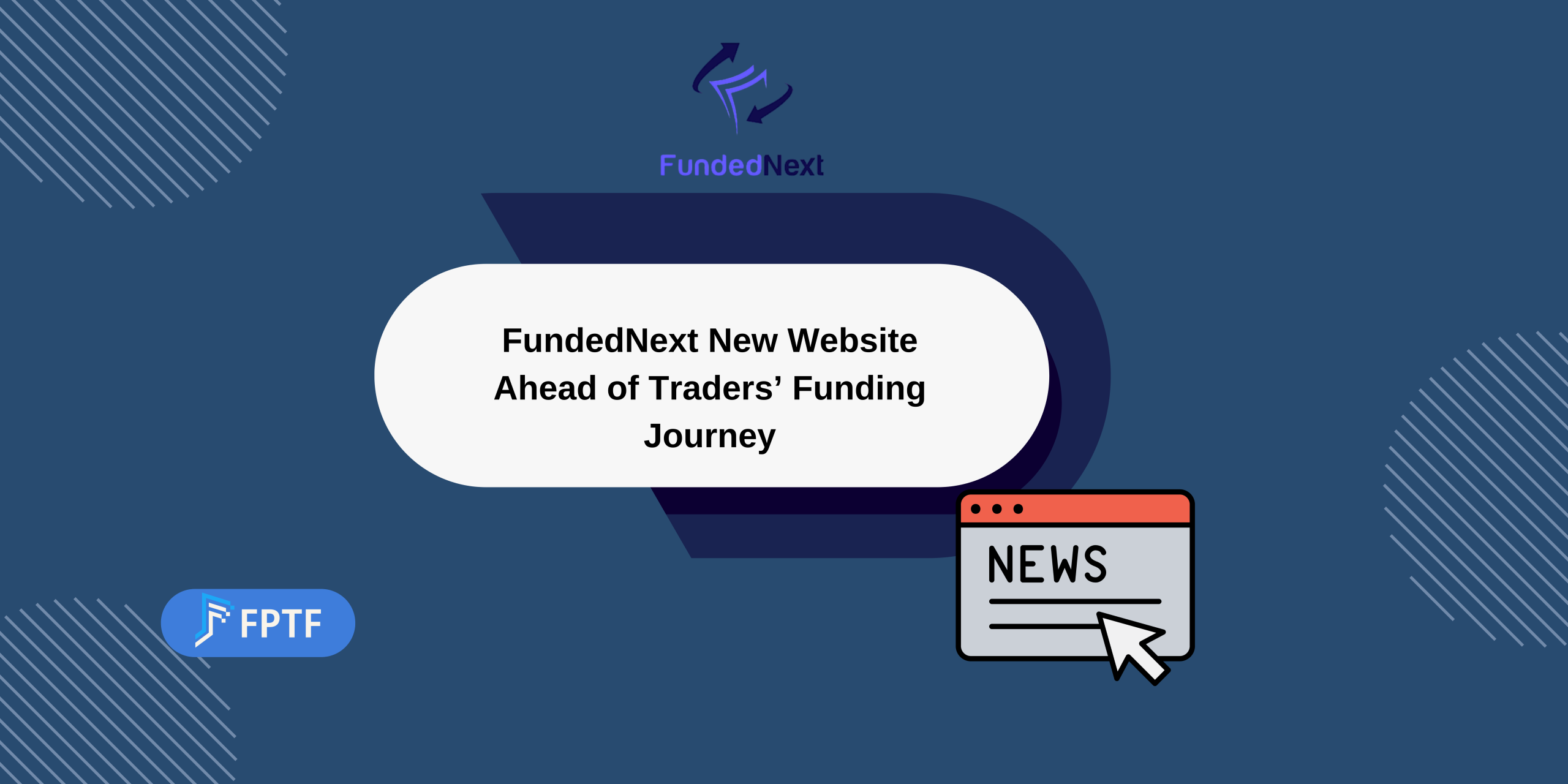 FundedNext New Website Ahead of Traders’ Funding Journey