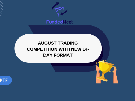 FundedNext August Trading Competition with New 14-Day Format
