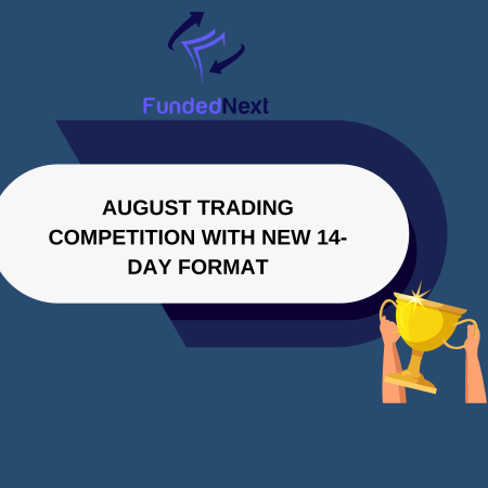FundedNext August Trading Competition with New 14-Day Format