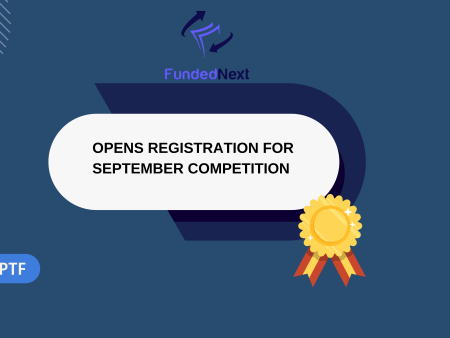 FundedNext Opens Registration for September Competition 