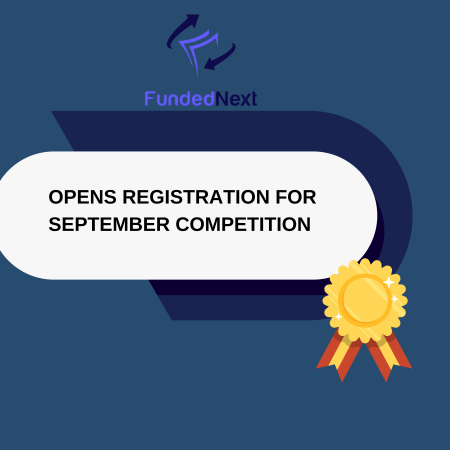 FundedNext Opens Registration for September Competition 