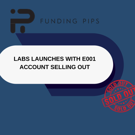 FundingPips Labs Launches With E001 Account Selling Out