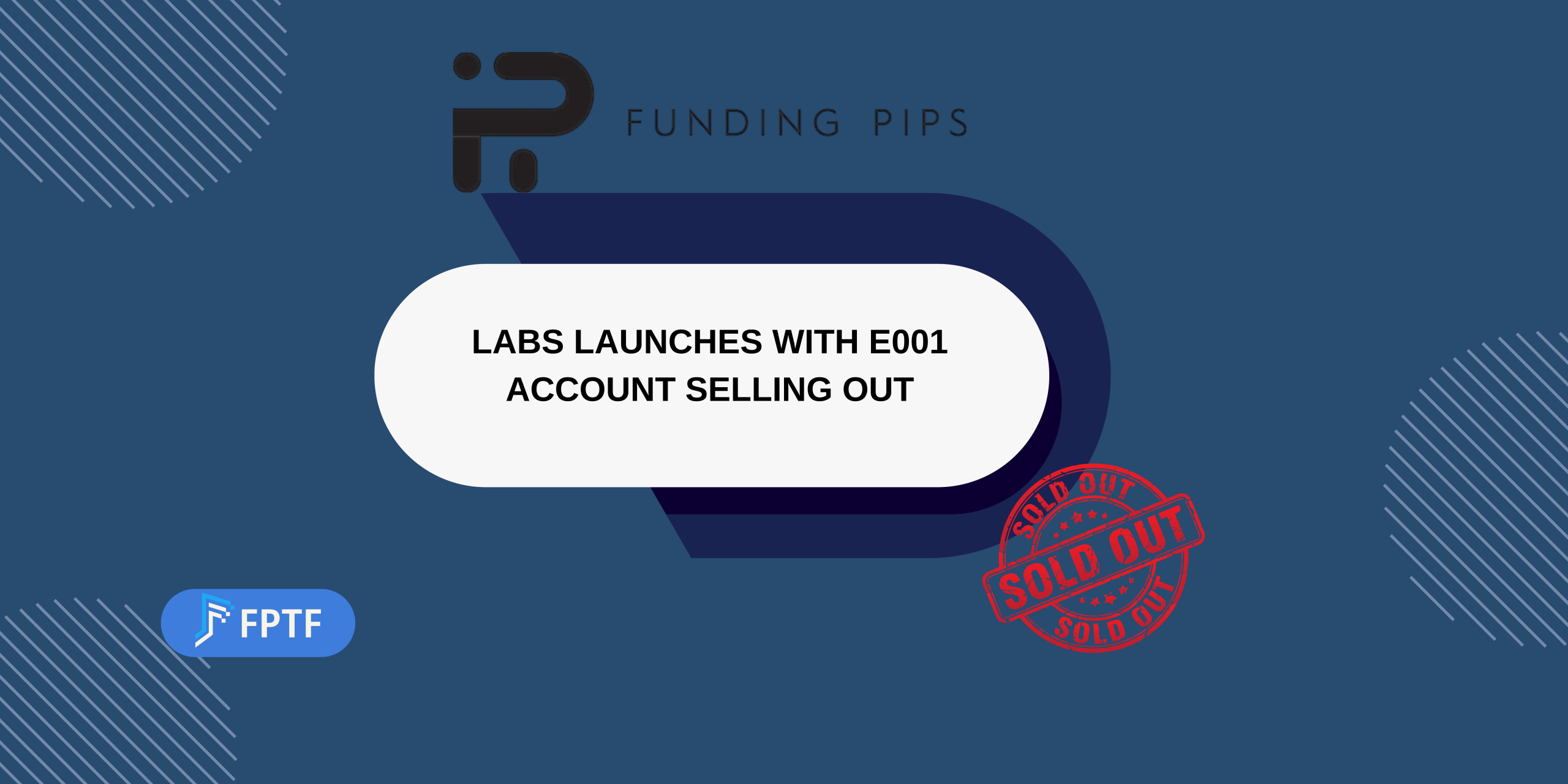 FundingPips Labs Launches With E001 Account Selling Out